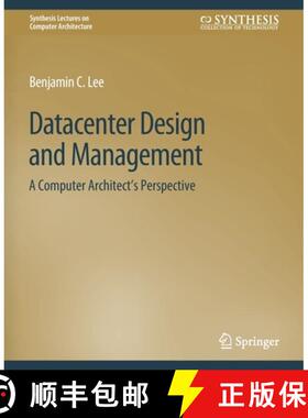【3-4周达】Datacenter Design and Management : A Computer Architect's Perspective [9783031006241]