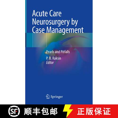【3-4周达】精装 Acute Care Neurosurgery by Case Management: Pearls and Pitfalls [9783030995119]