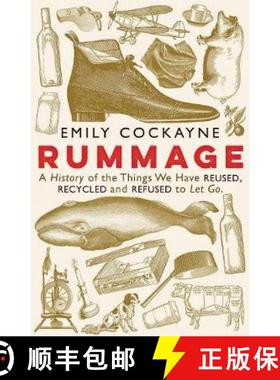 【3-4周达】Rummage: A History of the Things We Have Reused, Recycled and Refused to Let Go [9781781258514]