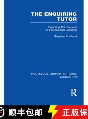 【3-4周达】Enquiring Tutor (RLE Edu O): Exploring The Process of Professional Learning [9780415508728]