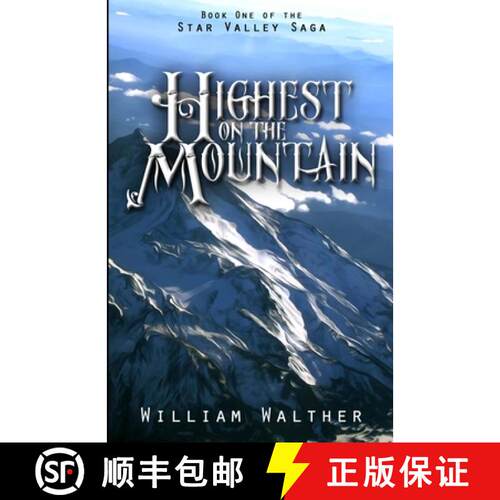 【3-4周达】Highest on the Mountain: Book One of the Star Valley Saga [9781304808349]