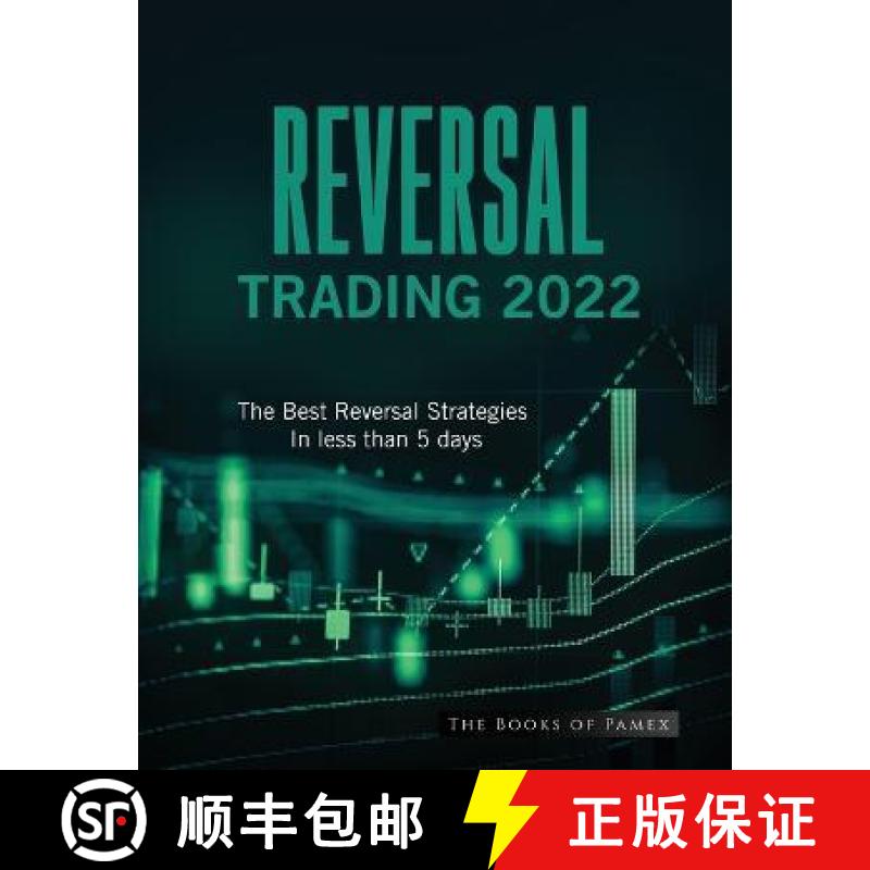 预订 Reversal Trading 2022: The Best Reversal Strategies In less than 5 days [9781804346464]