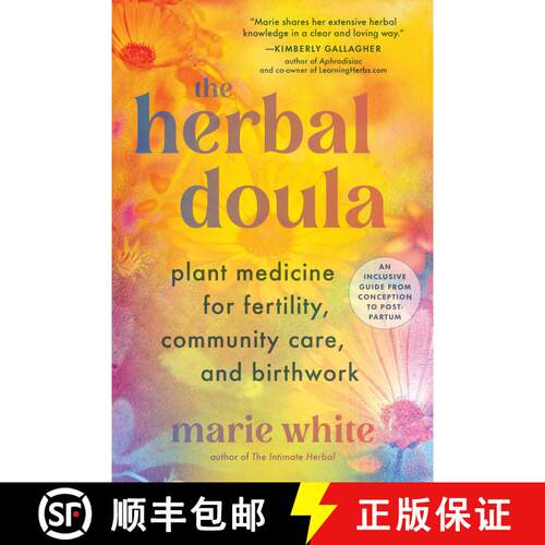 【3-4周达】The Herbal Doula: Plant Medicine for Fertility, Community Care, and Birthwork--An inclusiv... [9781623179427]