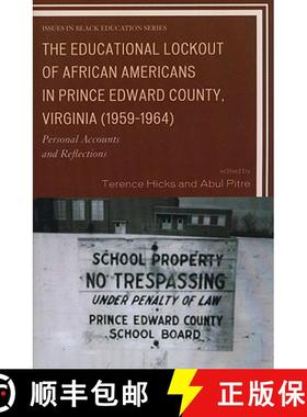 预订 The Educational Lockout of African Americans in Prince Edward County, Virginia (1959-1964) : Per... [9780761850632]
