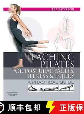 【3-4周达】Teaching Pilates for Postural Faults, Illness and Injury: A Practical Guide [9780750656474]