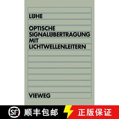 【3-4周达】Optische Signalübertragung mit Lichtwellenleitern : Einführung in die physikalischen Gru... [9783528064846]
