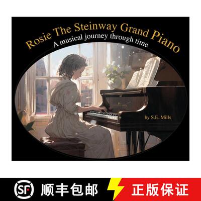 【3-4周达】精装 Rosie The Steinway Grand Piano: A musical journey through time [9781966155119]