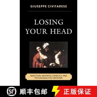 Aesthetic Head Conflict Criticism Losing Psychoanalytic 4周达 9781442239487 Your and Abjection