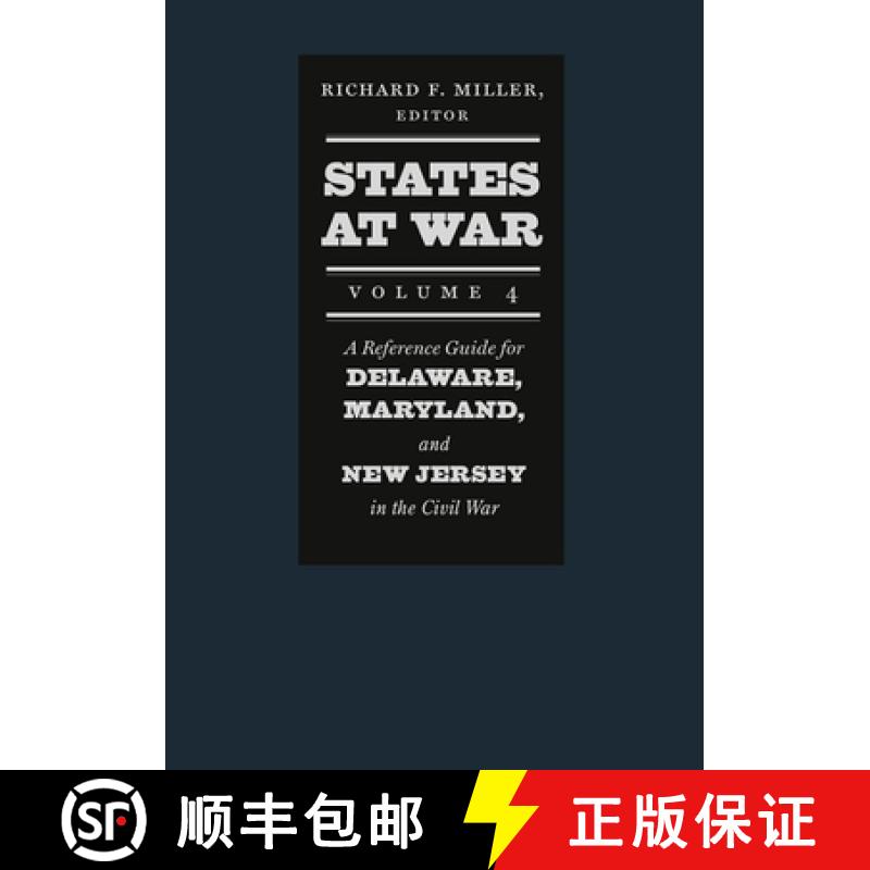 【3-4周达】States at War, Volume 4 - A Reference Guide for Delaware, Maryland, and New Jersey in the ... [9781611686210]