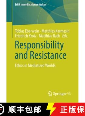 【3-4周达】Responsibility and Resistance : Ethics in Mediatized Worlds [9783658262112]