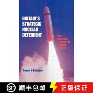 【3-4周达】Britain's Strategic Nuclear Deterrent : From Before the V-Bomber to Beyond Trident [9780714642970]
