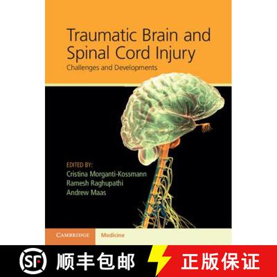 【3-4周达】精装 Traumatic Brain and Spinal Cord Injury: Challenges and Developments. Edited by Cristi... [9781107007437]
