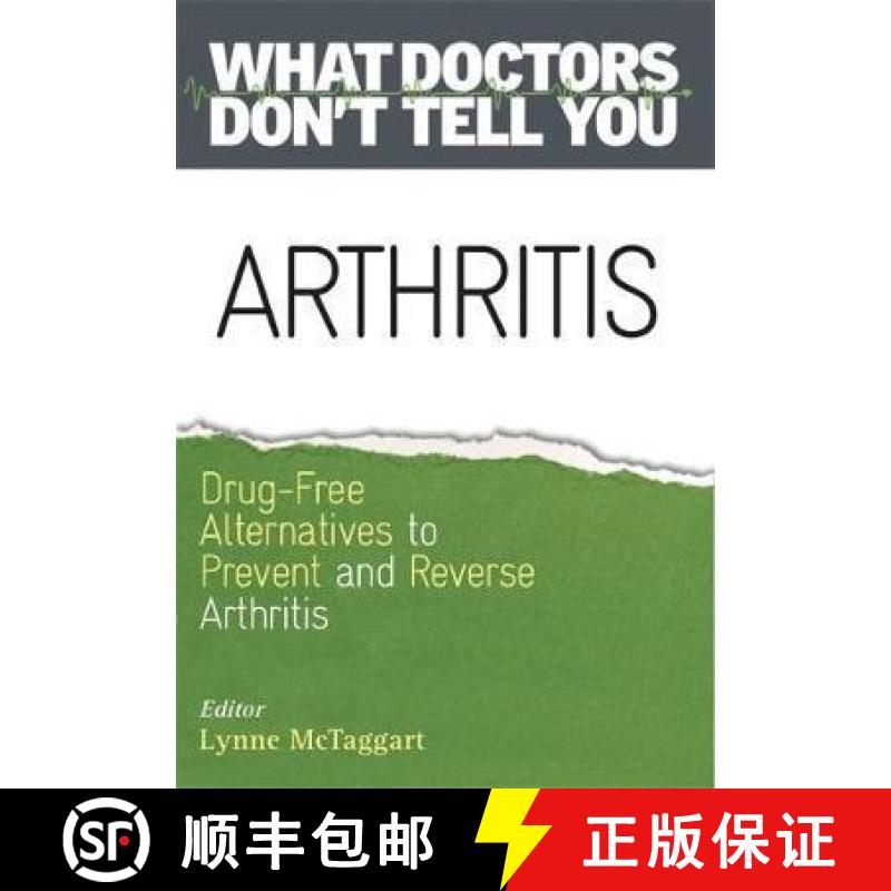 【2-3周达】Arthritis: Drug-Free Alternatives to Prevent and Reverse Arthritis [9781781803387]