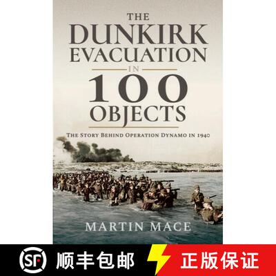 【3-4周达】The Dunkirk Evacuation in 100 Objects: The Story Behind Operation Dynamo in 1940 [9781036150600]