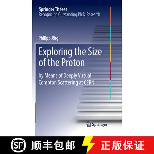 【3-4周达】Exploring the Size of the Proton : by Means of Deeply Virtual Compton Scattering at CERN [9783030079833]