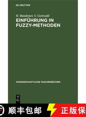 【3-4周达】Einführung ın Fuzzy-Methoden: Theorie Und Anwendungen Unscharfer Mengen [9783112590850]