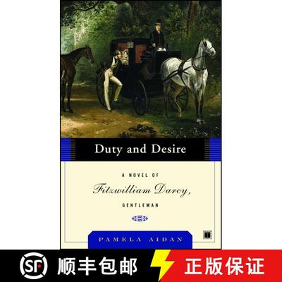 【3-4周达】Duty and Desire: A Novel of Fitzwilliam Darcy, Gentleman [9780743291361]