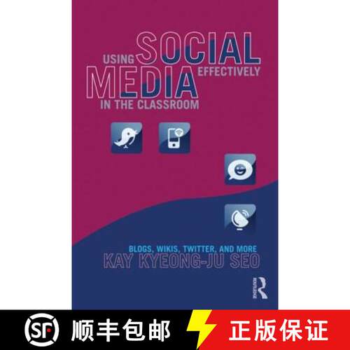 【3-4周达】Using Social Media Effectively in the Classroom : Blogs, Wikis, Twitter, and More [9780415896801]