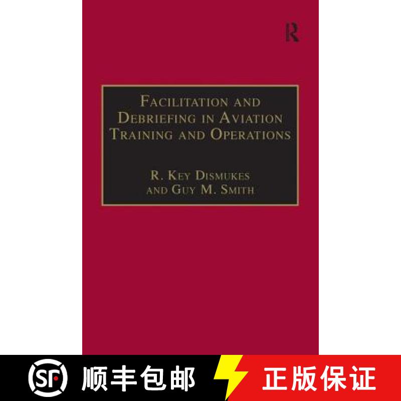 【3-4周达】Facilitation and Debriefing in Aviation Training and Operations [9780754611646]