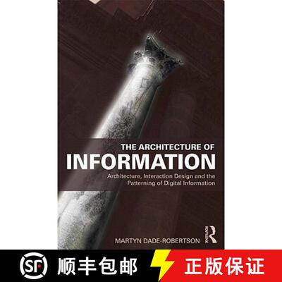 【3-4周达】The Architecture of Information: Architecture, Interaction Design and the Patterning of Di... [9780415561846]