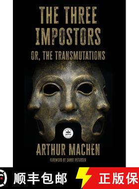 【3-4周达】The Three Impostors: or the Transmutations [9781680575064]