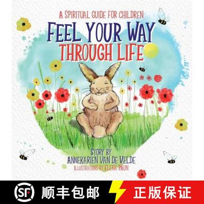 【3-4周达】Feel Your Way Through Life: A Spiritual Guide for Children [9781504314220]