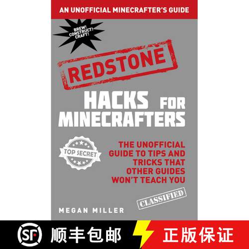 【3-4周达】精装 Hacks for Minecrafters: Redstone: The Unofficial Guide to Tips and Tricks That Other ... [9781634506656]