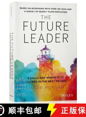 现货 未来的领导者 The Future Leader: 9 Skills And Mindsets To Succeed In The Next Decade [Wiley经管] [9781119518372]