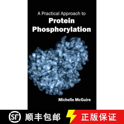 【3-4周达】精装 A Practical Approach to Protein Phosphorylation [9781632390103]