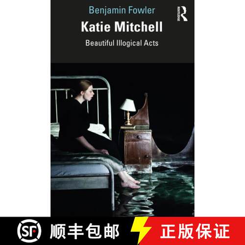 【3-4周达】Katie Mitchell: Beautiful Illogical Acts [9781138082366]