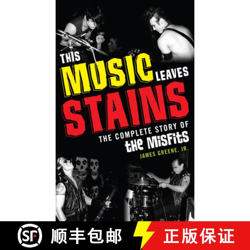 【3-4周达】This Music Leaves Stains : The Complete Story of the Misfits [9780810884373]