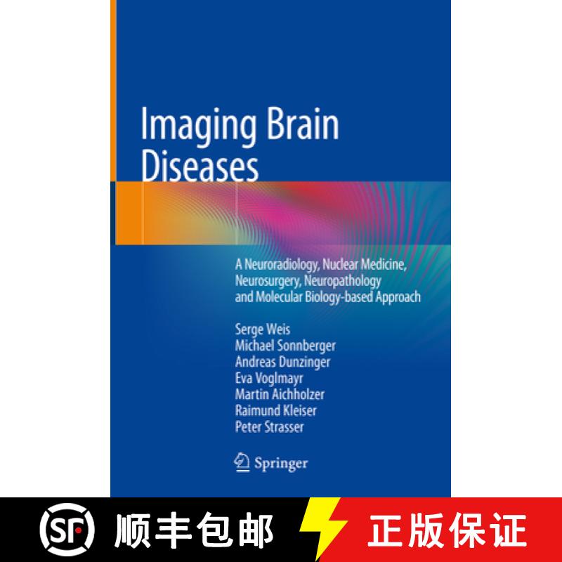【3-4周达】Imaging Brain Diseases: A Neuroradiology, Nuclear Medicine, Neurosurgery, Neuropathology a... [9783709115435]