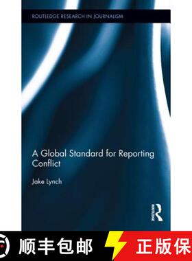 【3-4周达】A Global Standard for Reporting Conflict [9780415630870]