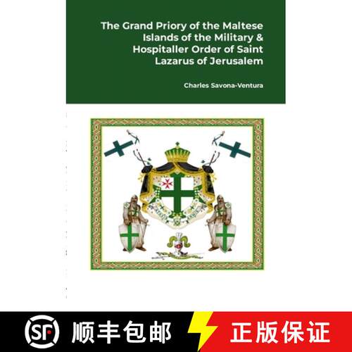 【3-4周达】The Grand Priory of the Maltese Islands of the Military & Hospitaller Order of Saint Lazar... [9781445237510]