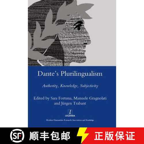 【3-4周达】精装 Dante's Plurilingualism: Authority, Knowledge, Subjectivity [9781906540784]
