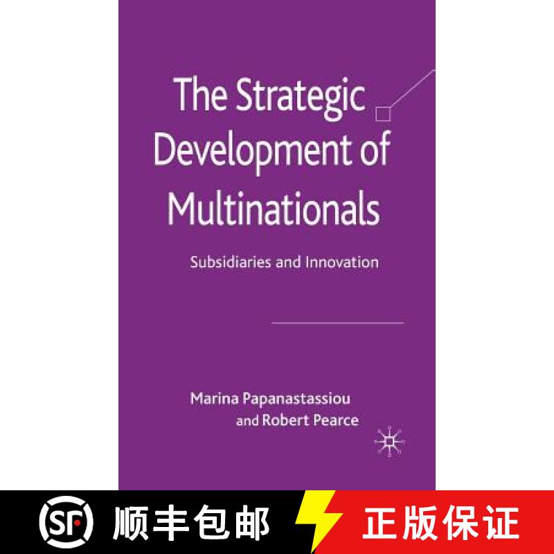 【4周达】The Strategic Development of Multinationals : Subsidiaries and Innovation [9781349362189]
