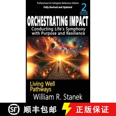 【3-4周达】Orchestrating Impact: Conducting Life's Symphony with Purpose and Resilience: Not your typ... [9781666001198]
