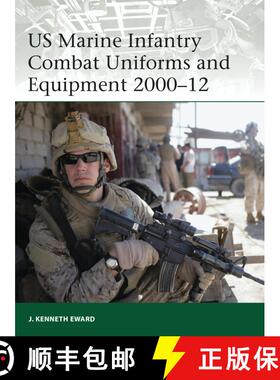 【3-4周达】US Marine Infantry Combat Uniforms and Equipment 2000–12 [9781849087995]