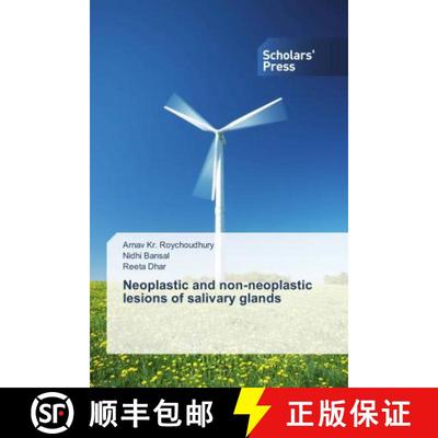 预订 Neoplastic and non-neoplastic lesions of salivary glands [9786202306331]