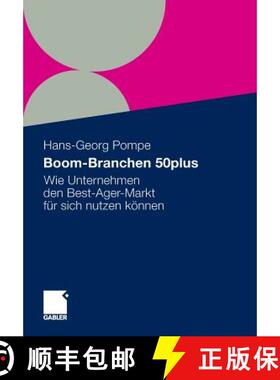 【3-4周达】Boom-Branchen 50plus : Wie Unternehmen den Best-Ager-Markt für sich nutzen können [9783834930651]