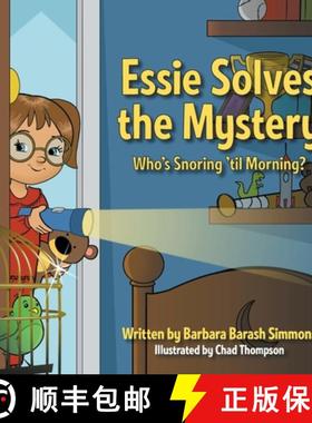 预订 Essie Solves the Mystery: Who's Snoring 'til Morning? [9781647187279]