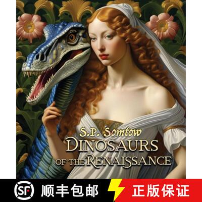 【3-4周达】精装 Dinosaurs of the Renaissance: Great Masterpieces of Art for children, grownups, and d... [9781940999968]