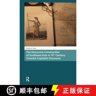 【3-4周达】The Discursive Construction of Southeast Asia in 19th Century Colonial-Capitalist Discourse [9781041187660]