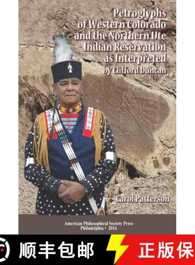 预订 Petroglyphs of Western Colorado and the Northern Ute Indian Reservation as Interpreted by Cliffo... [9781606180556]