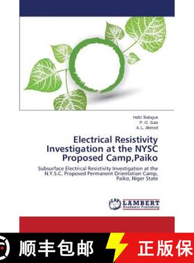 预订 Electrical Resistivity Investigation at the NYSC Proposed Camp, Paiko [9783659481796]