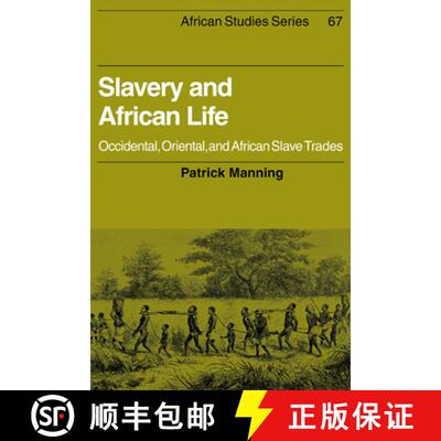 【3-4周达】Slavery and African Life: Occidental, Oriental, and African Slave Trades - Slavery and Afr... [9780521348676]