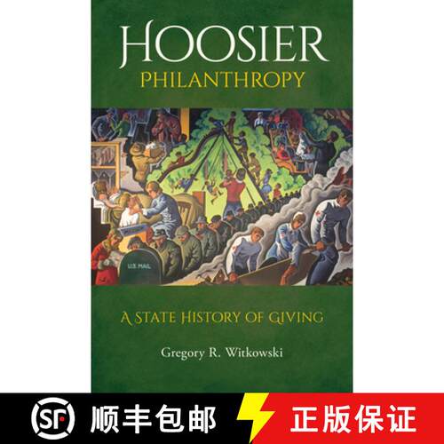 【3-4周达】Hoosier Philanthropy: A State History of Giving [9780253064141]