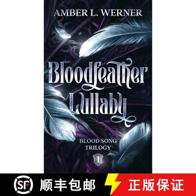 【3-4周达】Bloodfeather Lullaby: Blood Song Trilogy 1 [9781960073044]