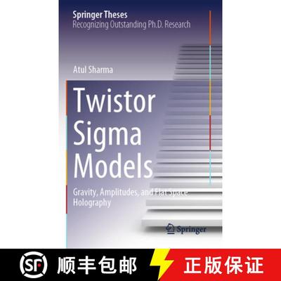 【3-4周达】Twistor Sigma Models: Gravity, Amplitudes, and Flat Space Holography [9783031507533]
