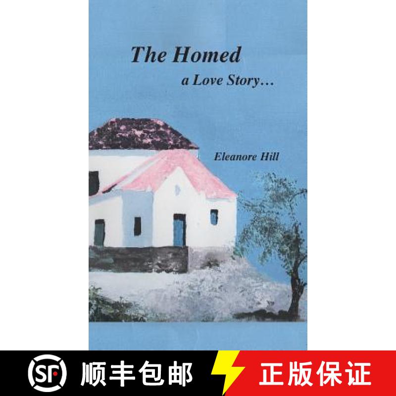 【3-4周达】The Homed: A Love Story... [9780997049510]
